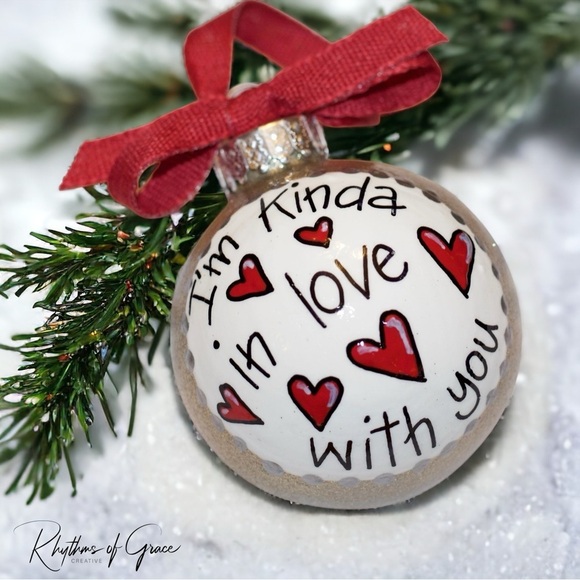 Handmade Other - Christmas Ornament: "I'm Kinda In Love With You" – A Gift for Someone Special